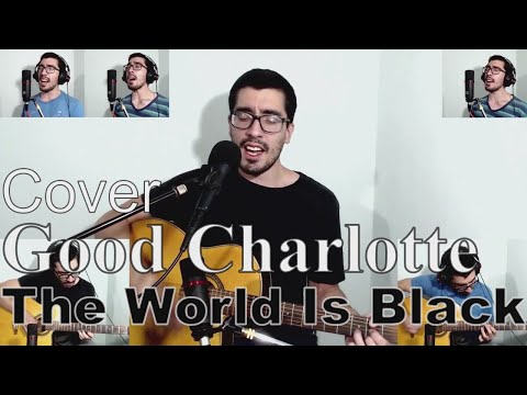 The world is black - Good Charlotte