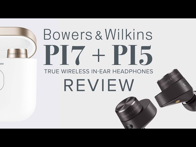 Bowers \u0026 Wilkins PI7 Wireless In-Ear Headphones | Audio Advice