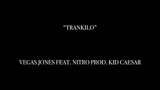 Trankilo (Lyrics and English Translation) - Vegas Jones feat. Nitro prod. Kid Caesar