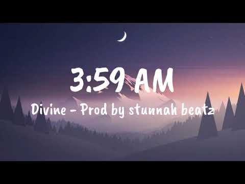 3:59 AM | Lyrics | - DIVINE.PROD BY STUNNAH