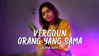 Download lagu Virgoun – Orang Yang Sama | Olivia Ruth (Cover) mp3