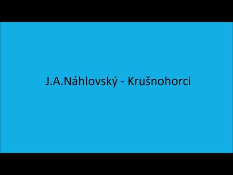 J. A. Náhlovský - Krušnohorci