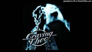 Craving Theo - When