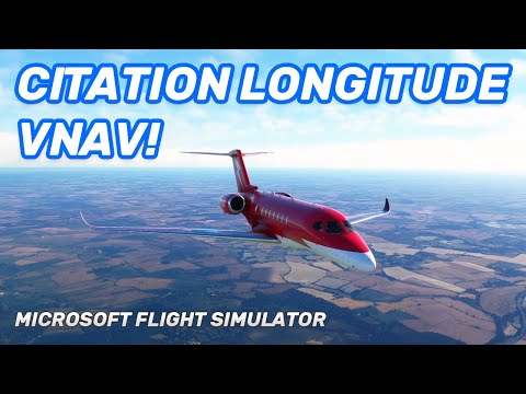 MSFS Citation Longitude - VNAV Tutorial Flight
