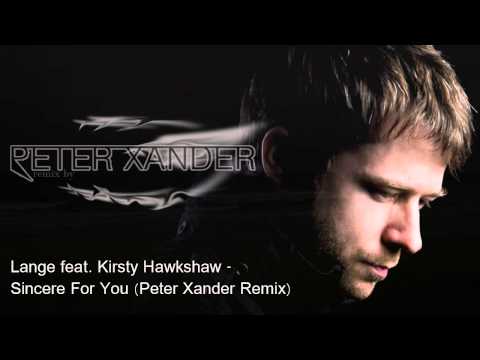 Lange feat Kirsty Hawkshaw - Sincere for you (Peter Xander Remix).avi
