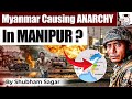 Is Myanmar Fueling Anarchy In Manipur Cross Border Tensions Explained StudyIQ