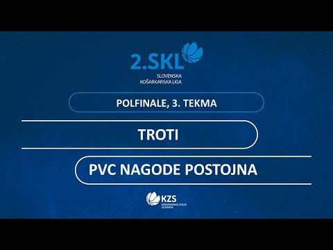 Troti : PVC Nagode Postojna - polfinale, 3. tekma - 2. SKL za moške - Sezona 2020/21 - 1/4