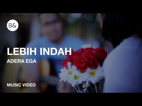 LEBIH INDAH | Adera Ega | Music Video | B&wtf