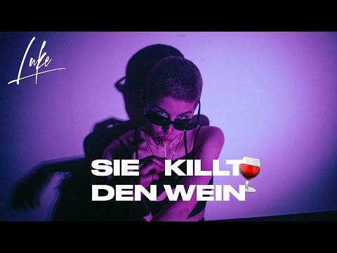 ein luke - SIE KILLT DEN WEIN (Official Music Video)