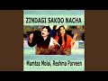 Zindagi Sakoo Nacha