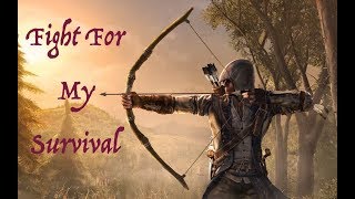 Fight For My Survival | Assassin's creed 3