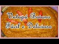 VATAPÁ BAIANO SIMPLES E SUPER FÁCIL DE FAZER//RECEITA DELICIOSA 100% APROVADA