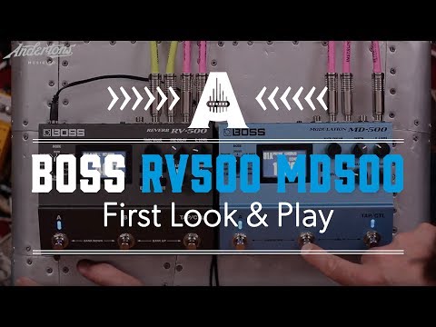 First Look & Play - Boss RV-500 Reverb & MD-500 Modulation