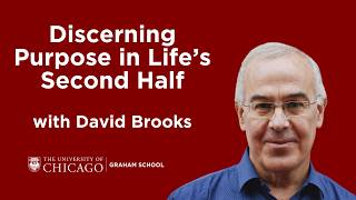 David Brooks: Discerning Purpose in Life's Second Half