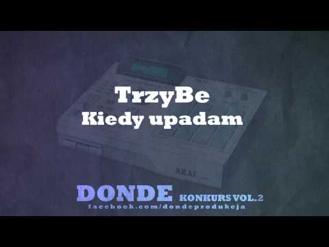 TrzyBe - Kiedy upadam prod.DonDe (Konkurs DonDe vol.2)