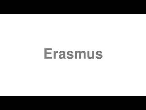 How to Pronounce "Erasmus"