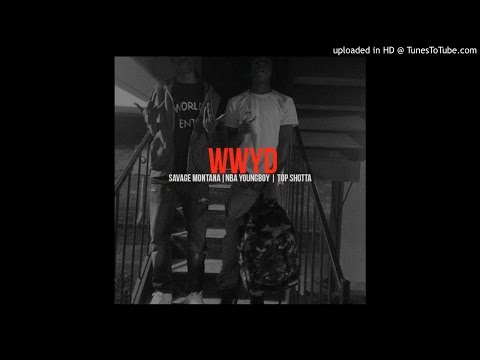 Savage Montana -WWYD ft. NBA Youngboy | Top Shotta (Audio)