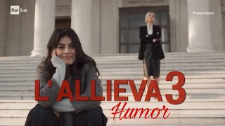 L’allieva 3|| HUMOR