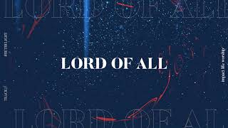 Lord of All (Lyric Video) - Impact Life Worship