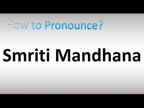 How to Pronounce Smriti Mandhana