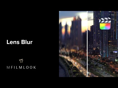 10 - Lens Blur - mFilmLook FCP Plugin Tutorial - MotionVFX