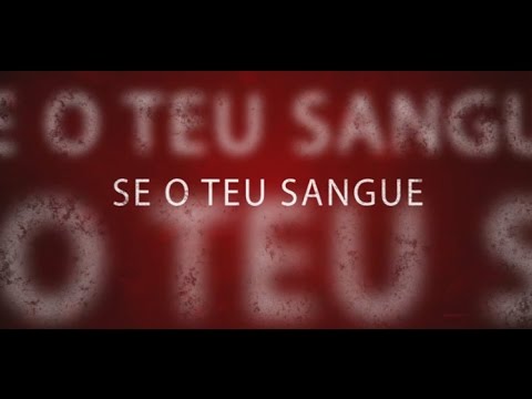 Se O Teu Sangue video