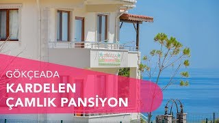 Kardelen Çamlık Pansiyon - Gökçeada