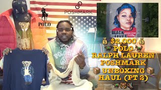 POLO RL DRIP: $2,000 POLO RALPH LAUREN POSHMARK UNBOXING HAUL (PT-2)