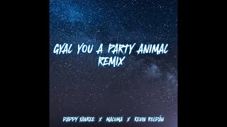 Gyal You A Party Animal Remix - Daddy Yankee, Maluma, Kevin Roldán