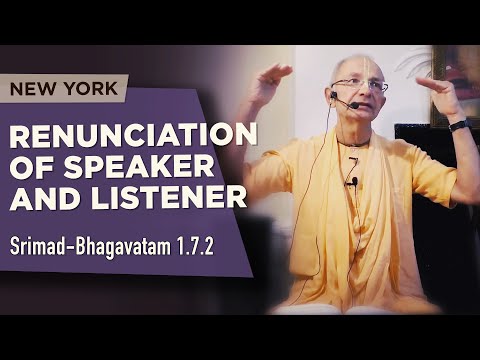 2019.08.27 - SB 1.7.2. Renunciation of speaker and listener (New York) - Bhakti Vijnana Goswami