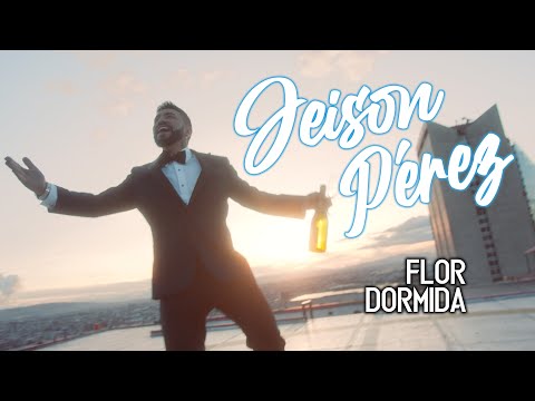 Jeison Pérez - Flor Dormida (Video Oficial)