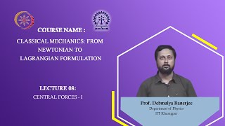 Lecture 8 : Central force - 1