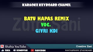 Download lagu BATU HAPAS MIX GIVRI KDI KARAOKE KN7000 mp3