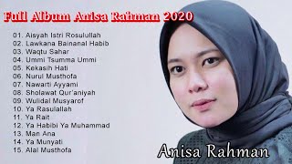 Download lagu ANISA RAHMAN  FULL ALBUM 2020  LAGU SHOLAWAT NABI MERDU TERBARU mp3