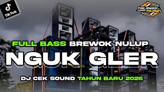 Download lagu DJ CEK SOUND BASS BREWOK NGUK GLERR 2026 SUPER NULUP BY TALANGO MUSIK mp3