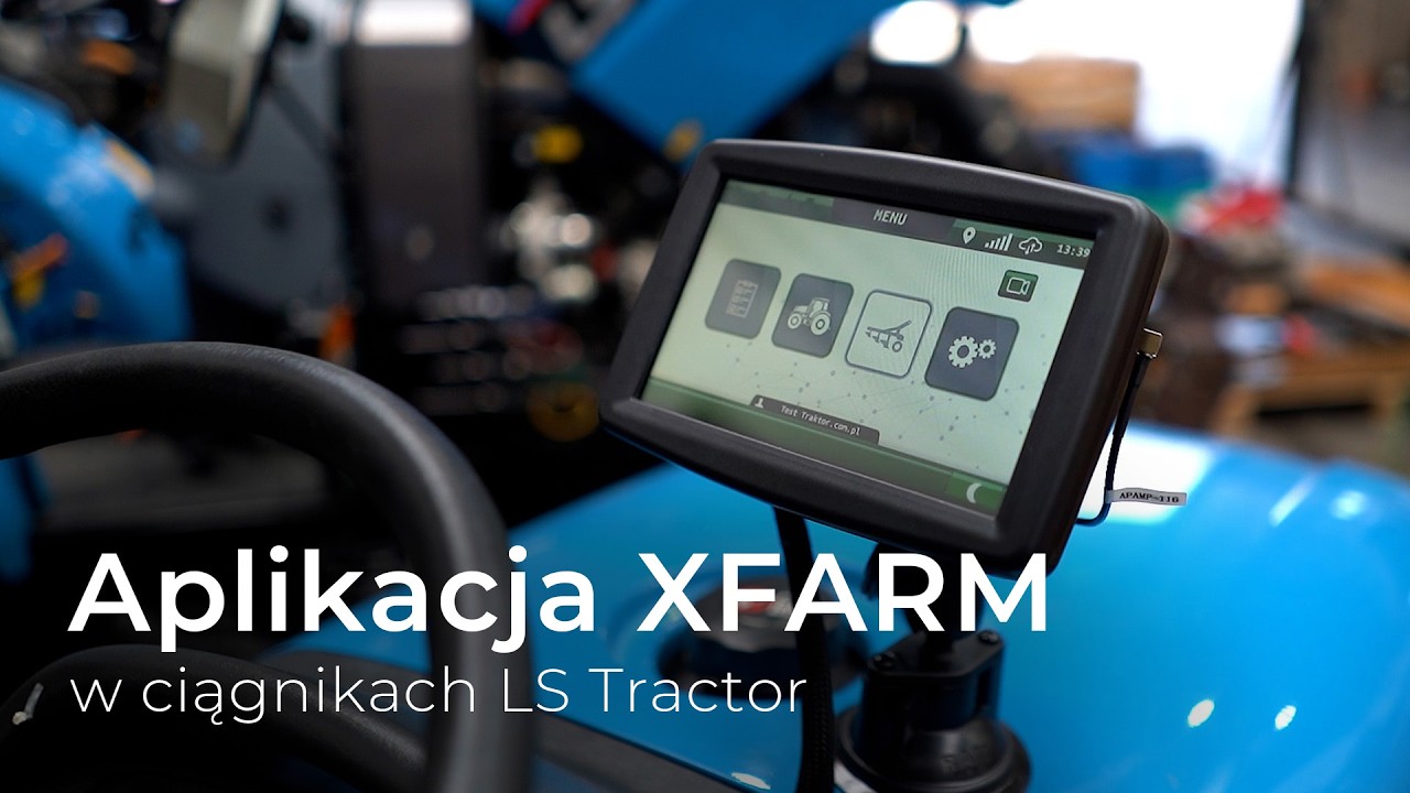 Dotacje na ciągniki - Rolnictwo 4.0 z aplikacją XFARM :: Traktor.com.pl