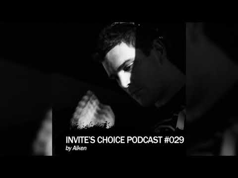 Invite's Choice Podcast 029 - Aiken