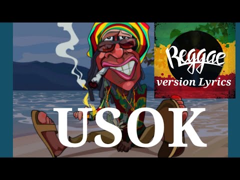 USOK - REGGAE version Lyrics