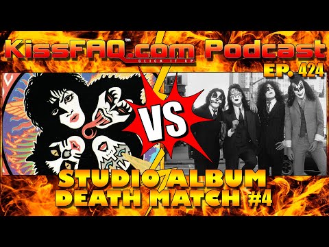 KissFAQ Podcast Ep.424 - Studio Album Death Match #4