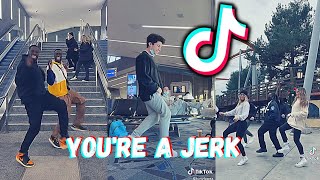 You&#39;re A Jerk - Dance Challenge Compilation