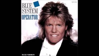 Blue System - Operator Maxi Version (re-cut by Manaev)