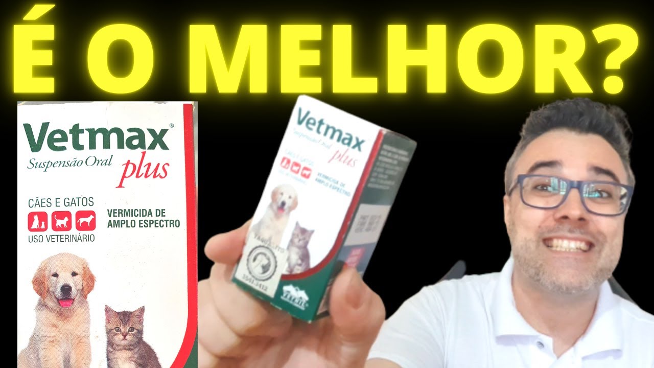 Vermifugo para cães VETMAX PLUS É O MELHOR Tem bom custo x benefício Entenda