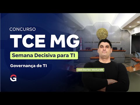 Concurso TCE MG | Semana Decisiva para TI (Governança de TI)