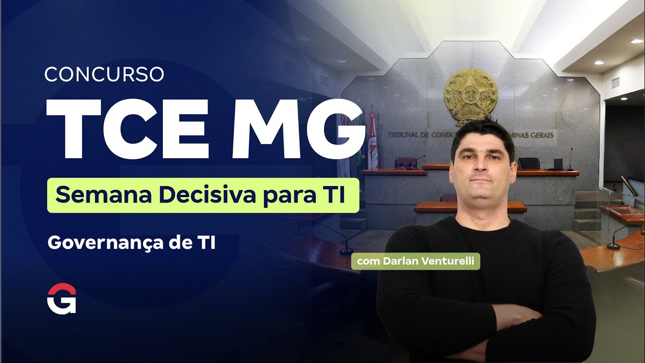 Concurso TCE MG | Semana Decisiva para TI (Governança de TI)