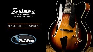 Video thumbnail for Eastman AR503CE Archtop - Sunburst by N Stuff Music