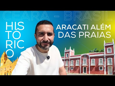 UMA CIDADE HISTÓRICA NO CEARÁ | Aracati e seus lugares históricos