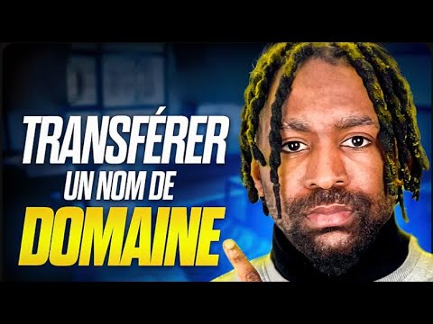 Comment transférer un nom de domaine sans erreur