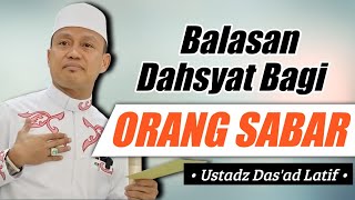 Download lagu Balasan Dahsyat Bagi Orang Sabar! Penjelasan Menyentuh Ustadz Das'ad Latif mp3