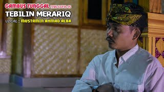 Download lagu VERSI BARU - GAMBUS TEBILIN MERARIQ - MUSTAMIN ( TEMU KARYA TV VIDEO KLIP ) mp3 Download lagu VERSI BARU - GAMBUS TEBILIN MERARIQ - MUSTAMIN ( TEMU KARYA TV VIDEO KLIP ) mp3