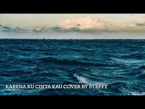Bunga Citra Lestari - Karena Ku Cinta Kau cover by Steffy